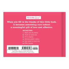 Load image into Gallery viewer, What I Love about You Fill in the Love Book
