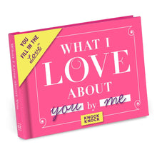 Load image into Gallery viewer, What I Love about You Fill in the Love Book