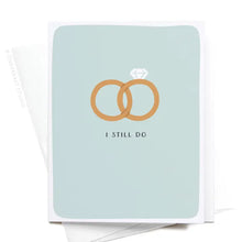 Load image into Gallery viewer, I Still Do Rings Greeting Card