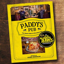 Load image into Gallery viewer, Paddy's Pub: The Worst Bar in Philadelphia: An It's Always Sunny in Philadelphia Cookbook
