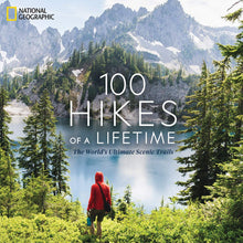 Load image into Gallery viewer, 100 Hikes Of A Lifetime: The World's Ultimate Scenic Trails