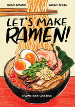 Load image into Gallery viewer, Let’s Make Ramen! A Comic Book Cookbook