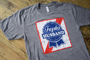 Trophy Husband T-Shirt - FINAL SALE