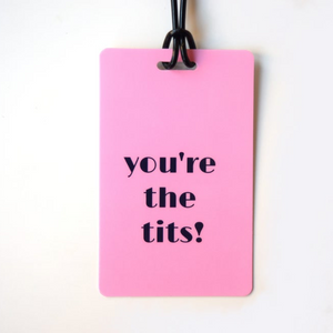 You're the Tits Luggage Tag