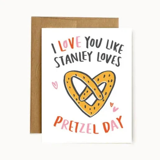 Stanley Pretzel Day Card