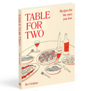 Table for Two: Recipes for the Ones You Love