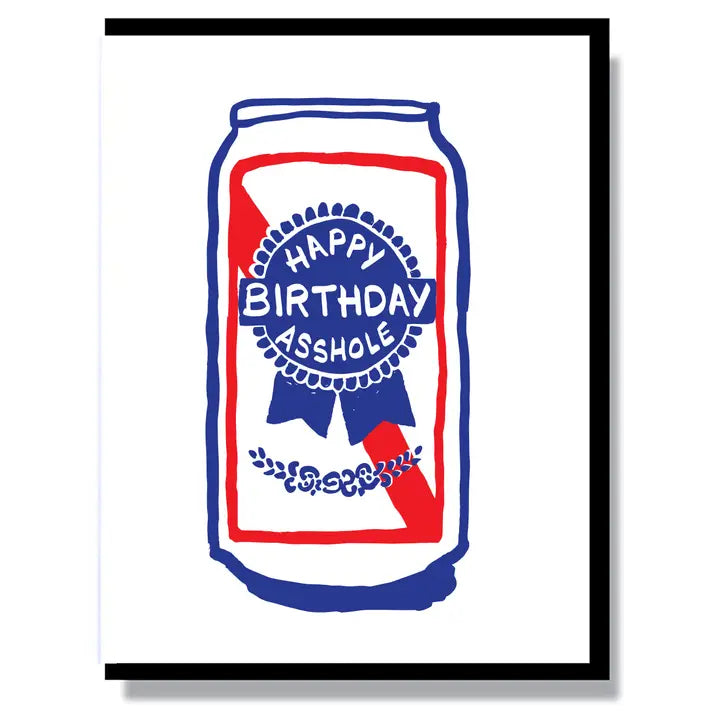 Happy Birthday Asshole Card – Open House Philly