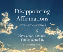 Load image into Gallery viewer, Disappointing Affirmations 2027 Daily Calendar
