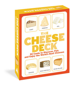 The Cheese Deck: 50 Cards to Discover, Paid, and Enjoy the World's Best Cheeses