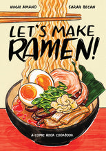 Load image into Gallery viewer, Let’s Make Ramen! A Comic Book Cookbook
