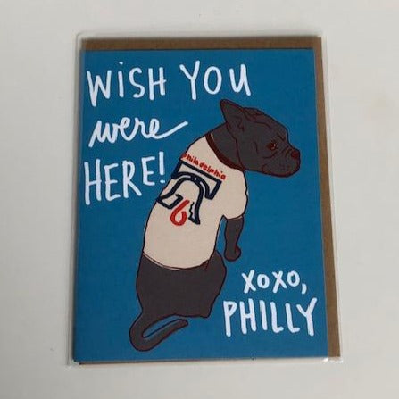 Wish You Were Here - Xoxo, Philly Card