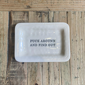Fuck Around And Find Out Ceramic Trinket Tray