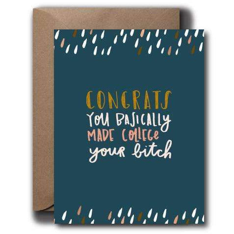 College Your Bitch Graduation Card