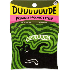 Duuuuuude Premium Organic Catnip toy