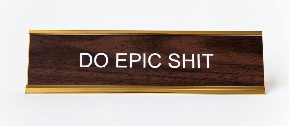 Do Epic Shit Office Nameplate