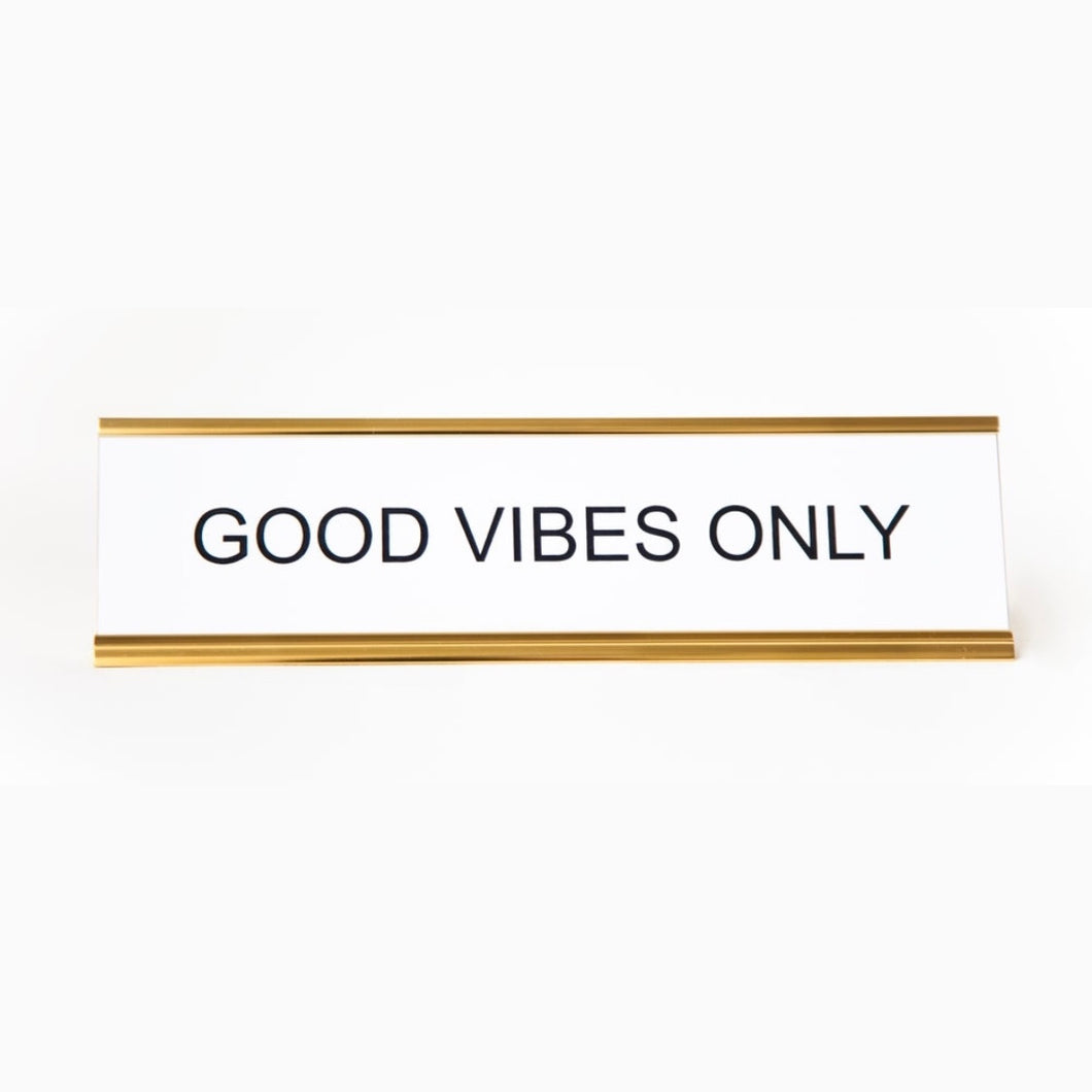 Good Vibes Only Office Nameplate