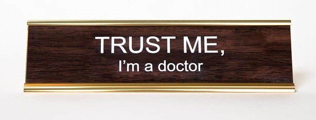 Trust Me, I'm a Doctor Office Nameplate