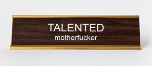 Talented Motherfucker Office Nameplate