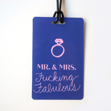 Load image into Gallery viewer, Mr. &amp; Mrs. Fucking Fabulous Luggage Tag
