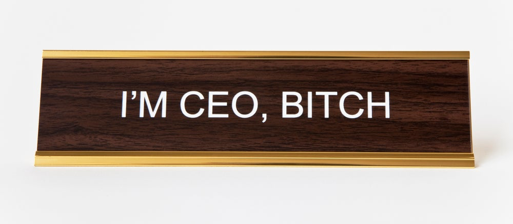 I'm CEO Bitch Office Nameplate