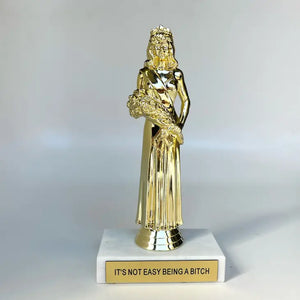 It's Not Easy Being a Bitch Participation Trophy