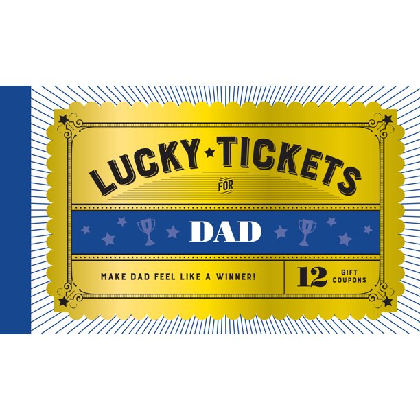 Lucky Tickets for Dad